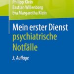Mein erster Dienst - psychiatrische Notfälle: Psychiatrische Notfälle