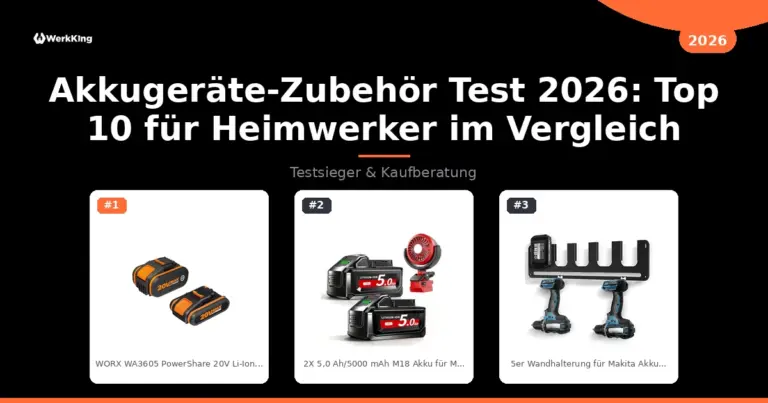 Akkugeräte-Zubehör Test 2026: Top 10 für Heimwerker im Vergleich