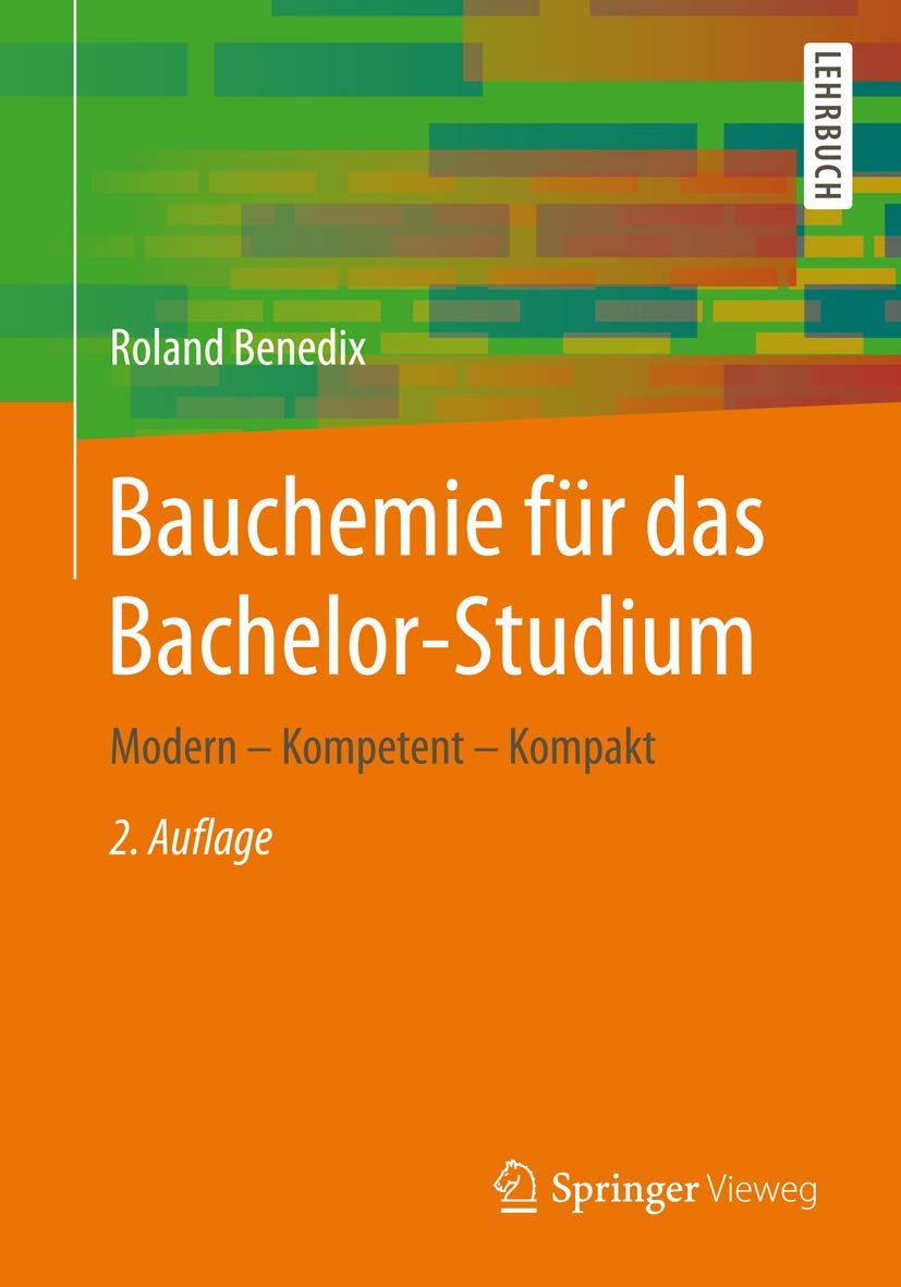 Bauchemie für das Bachelor-Studium: Modern - Kompetent - Kompakt