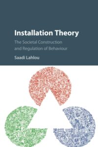 Installation Theory: The Societal Construction and Regulation of Behaviour