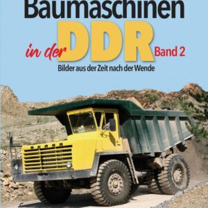 Baumaschinen in der DDR Band 2