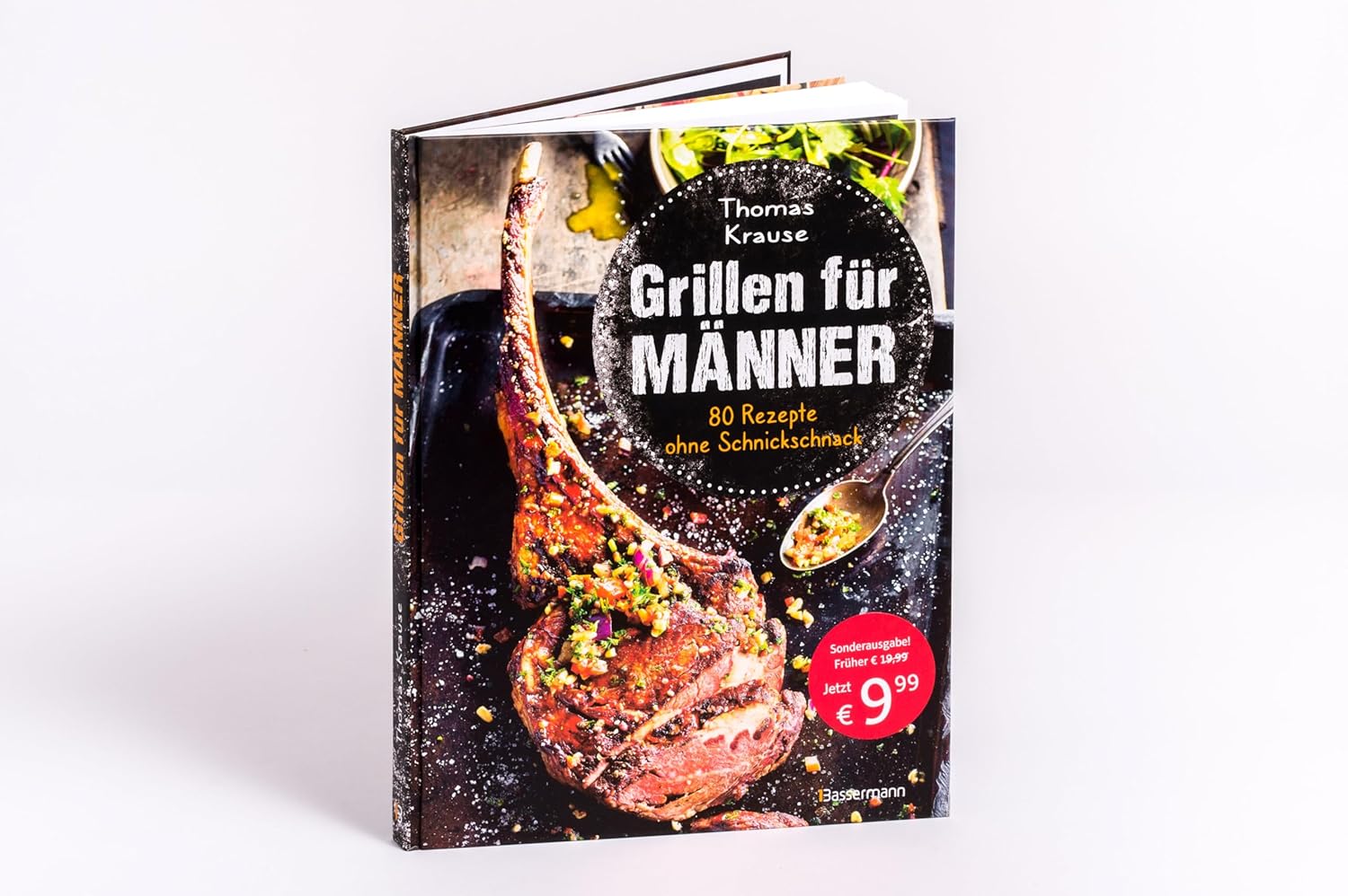 Grillen für Männer - 80 Rezepte ohne Schnickschnack: Raffinierte, aber einfache Rezepte. Normale Zutaten. BBQ für Genießer. Für Kohle-, Gas- und Elektrogrill. Viele Tricks und Tipps vom Profi – Bild 2
