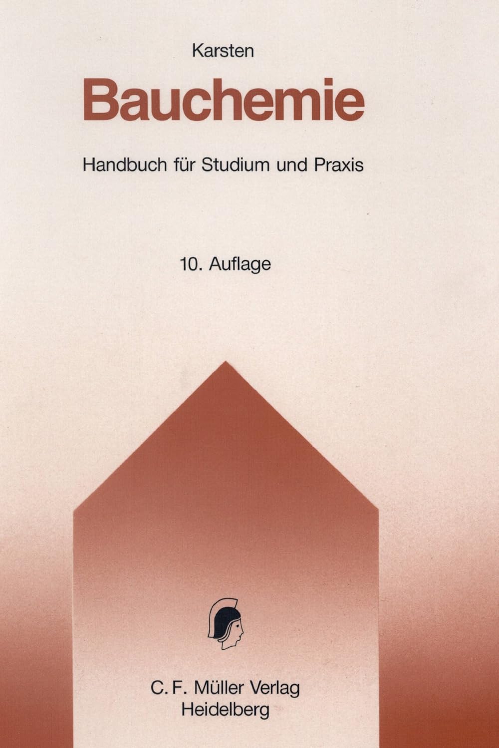 Bauchemie: Mit Ursachen, Verhütung und Sanierung von Bauschäden