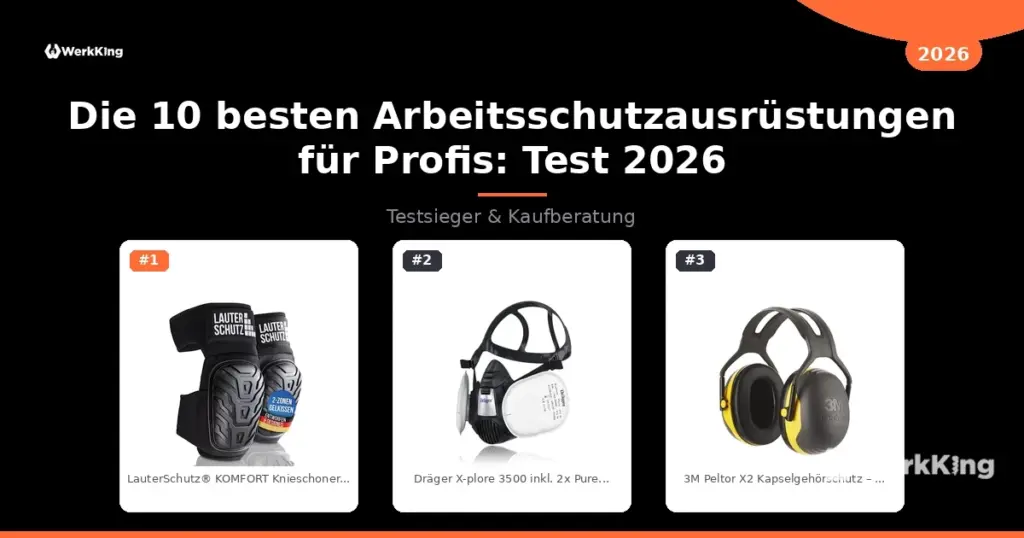 Die 10 besten Arbeitsschutzausrüstungen für Profis: Test 2026
