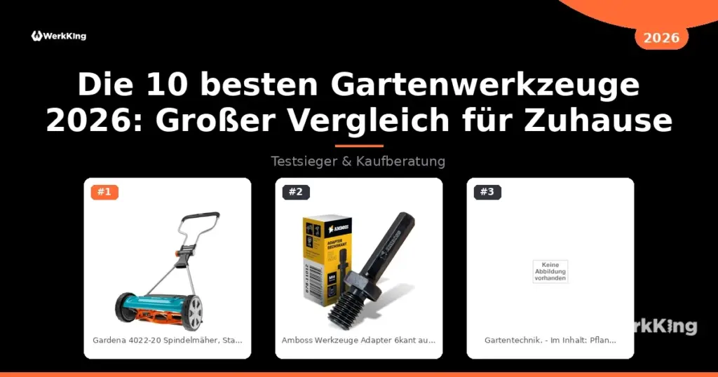 Die 10 besten Gartenwerkzeuge 2026: Großer Vergleich für Zuhause