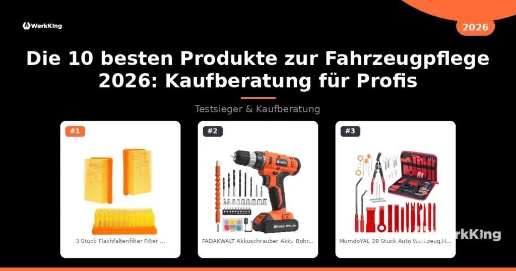 Die 10 besten Produkte zur Fahrzeugpflege 2026: Kaufberatung für Profis