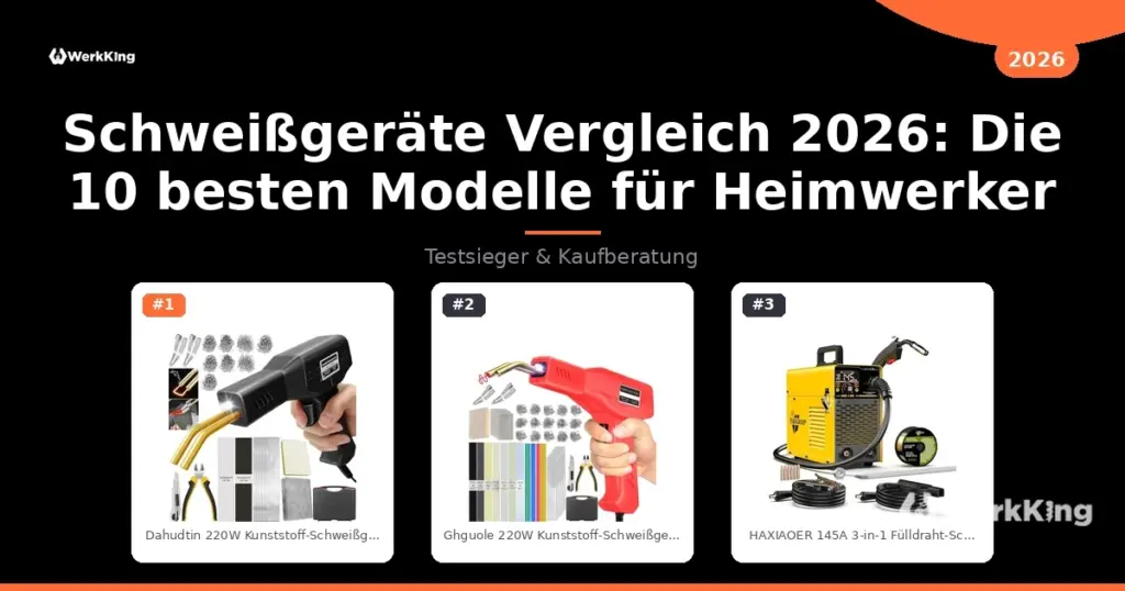 Schweißgeräte Vergleich 2026: Die 10 besten Modelle für Heimwerker