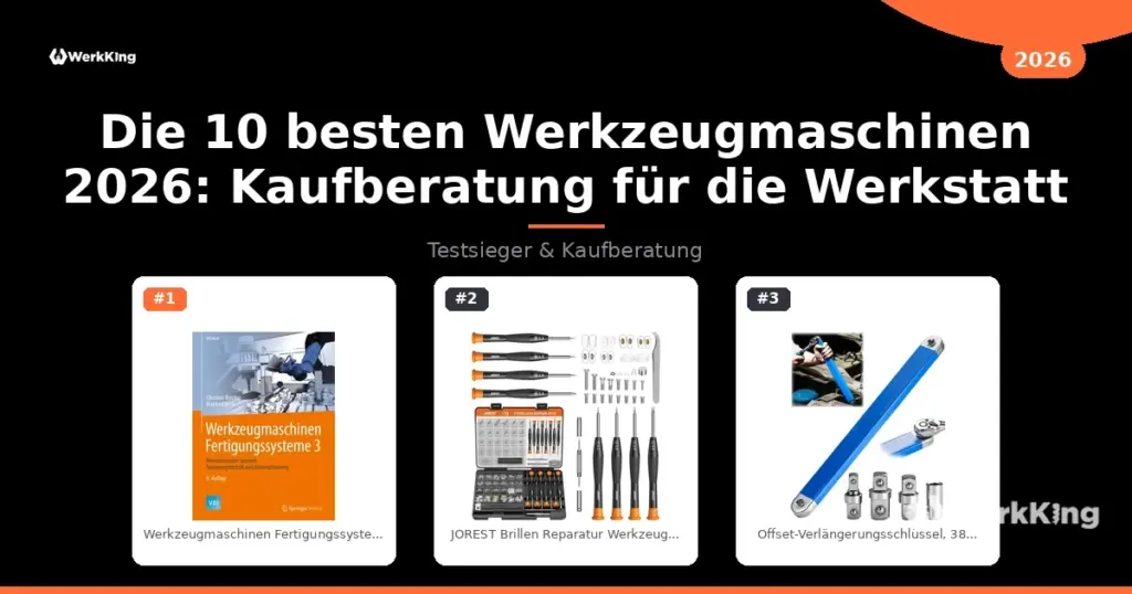 Die 10 besten Werkzeugmaschinen 2026: Kaufberatung für die Werkstatt